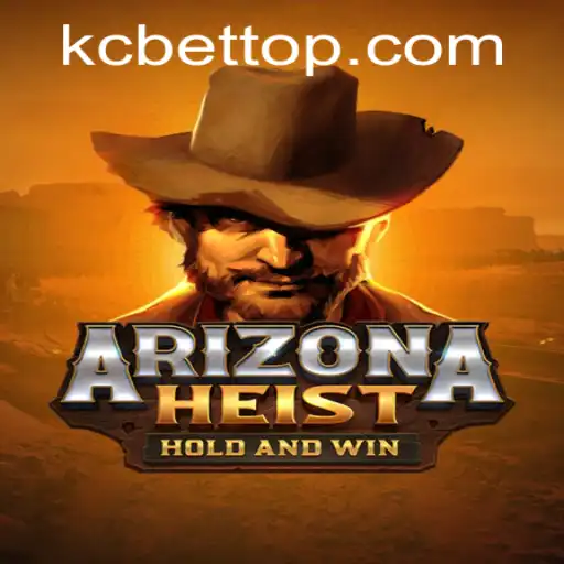 ArizonaHeist: The Ultimate Gaming Experience with KC BET