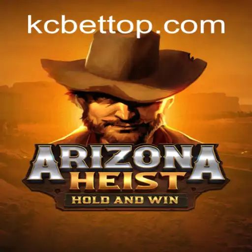 ArizonaHeist: The Ultimate Gaming Experience with KC BET