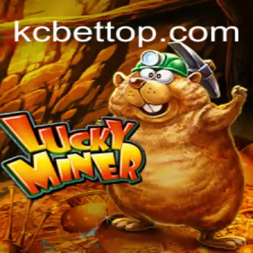 Exploring the Thrills of LuckyMiner with KC BET