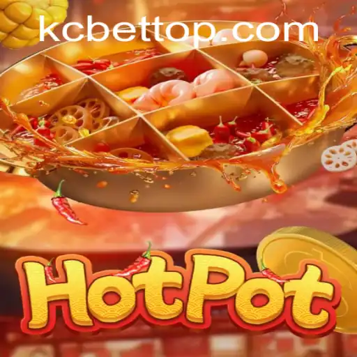 Hotpot: A Captivating Game with a Twist of KC BET