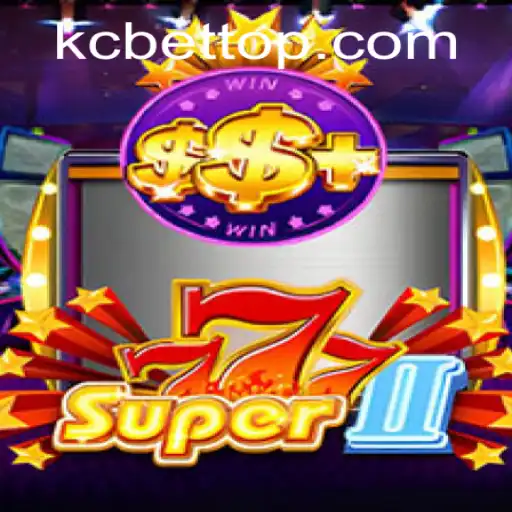 The Exciting World of Super777II and KC BET: A Deep Dive